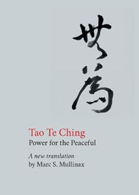 Tao te Ching : Power for the Peaceful - Lao Tzu