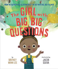 The Girl with Big, Big Questions : The Big, Big Series - Britney Winn Lee