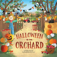 Halloween in the Orchard : Countryside Holidays - Phyllis Alsdurf