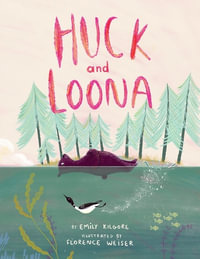 Huck and Loona - Emily Kilgore