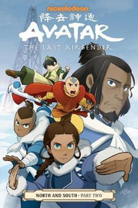 Avatar: The Last Airbender North and South Part 2 : Avatar: The Last Airbender - Gene Luen Yang