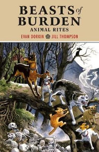 Beasts of Burden : Animal Rites - Evan Dorkin