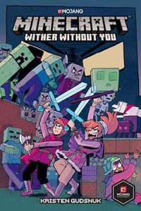 Minecraft : Wither Without You Volume 1 (Graphic Novel) - Kristen Gudsnuk