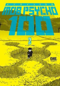 Mob Psycho 100 Volume 2 : Mob Psycho 100 - ONE