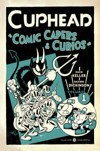 Comic Capers & Curios : Cuphead : Volume 1 - Zack Keller