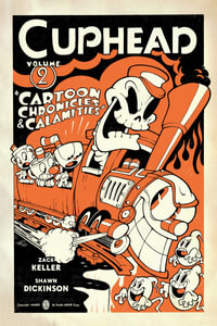 Cartoon Chronicles and Calamities : Cuphead, Volume 2 - Zack Keller