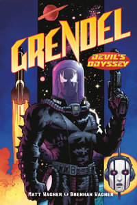 Grendel : Devil's Odyssey - Matt Wagner