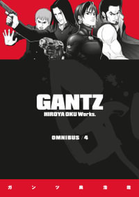 Gantz Omnibus Volume 4 : Gantz Omnibus - Hiroya Oku