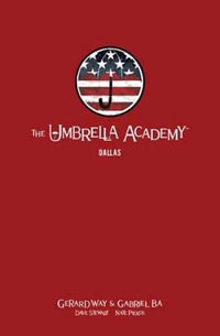 The Umbrella Academy, Vol. 2 : Dallas : Library Edition - Gerard Way