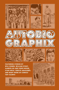 Autobiographix: Second Edition - Will Eisner