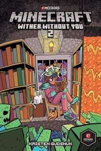 Minecraft : Wither Without You: Volume 2 - Kristen Gudsnuk