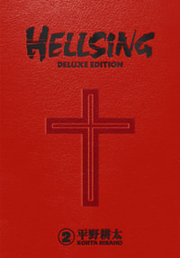 Hellsing : Deluxe Edition: Volume 2 - Kohta Hirano