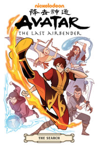 Avatar: The Last Airbender The Search Omnibus : Collects parts 1-3 of The Search - Gene Luen Yang