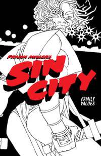 Frank Miller's Sin City Volume 5 : Family Values (Fourth Edition) - Frank Miller