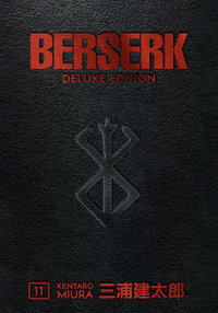 Berserk: Deluxe Edition, Vol. 11 : Berserk - Kentaro Miura