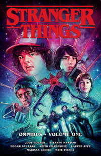 Stranger Things Omnibus Volume 1 (Graphic Novel) : Stranger Things Omnibus - Jody Houser