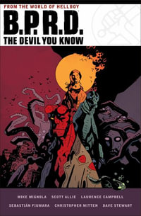 B.P.R.D. : The Devil You Know - Mike Mignola