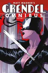 Grendel Omnibus Volume 2 : Legacy (Second Edition) - Matt Wagner