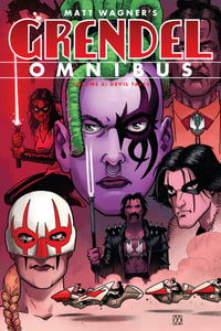 Grendel Omnibus Volume 6 : Devil Tales - Matt Wagner