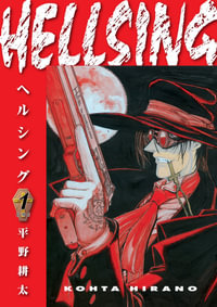 Hellsing Volume 1 (Second Edition) : Hellsing - Kohta Hirano