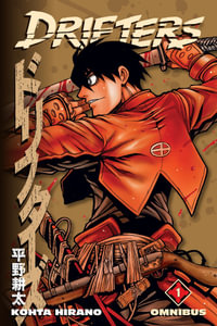 Drifters Omnibus Volume 1 : Drifters - Kohta Hirano