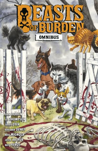 Beasts of Burden Omnibus - Benjamin Dewey