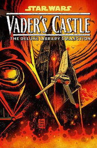 Star Wars : Vader's Castle the Deluxe Library Collection - Cavan Scott