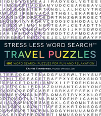 Stress Less Word Search - Travel Puzzles : 100 Word Search Puzzles for Fun and Relaxation - Charles Timmerman