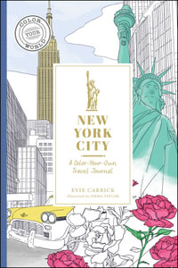 New York City : A Color-Your-Own Travel Journal - Evie Carrick