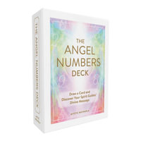 The Angel Numbers Deck : Draw a Card and Discover Your Spirit Guides' Divine Message - Mystic Michaela