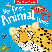 My First Animal Book : My First Facts - Barbara Taylor