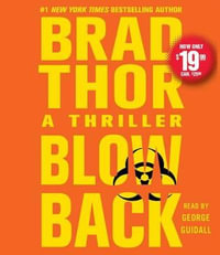 Blowback : A Thriller - Brad Thor