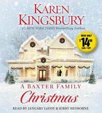 A Baxter Family Christmas : Baxter Family - Karen Kingsbury