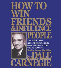 How to Win Friends and Influence People - Dale Carnegie