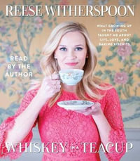 Whiskey in my Teacup - Reese Witherspoon