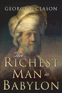 The Richest Man in Babylon : Original 1926 Edition - George S Clason