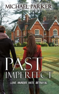 Past Imperfect - Michael Parker