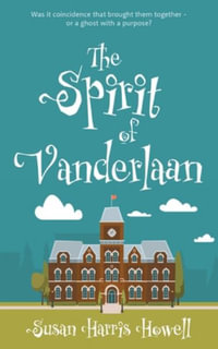 The Spirit of Vanderlaan : The Samantha Hayes Series - Susan Harris Howell