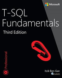 T-SQL Fundamentals : Developer Reference - Itzik Ben-Gan