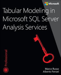 Tabular Modeling in Microsoft SQL Server Analysis Services : Developer Reference - Marco Russo