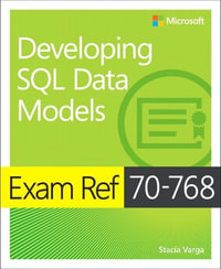 Exam Ref 70-768 Developing SQL Data Models : Exam Ref - Stacia Varga