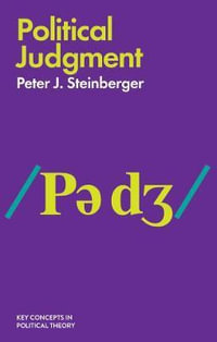 Political Judgment : An Introduction - Peter J. Steinberger