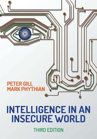 Intelligence in An Insecure World - Peter Gill