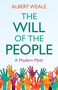 The Will of the People : A Modern Myth - Albert Weale