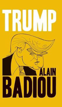 Trump - Alain Badiou