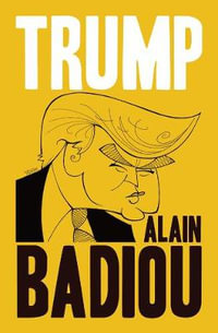 Trump - Alain Badiou