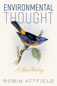 Environmental Thought : A Short History - Robin Attfield