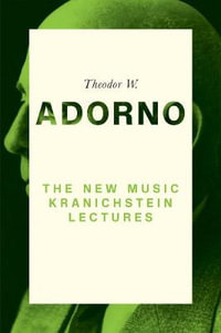 The New Music : Kranichstein Lectures - Theodor W. Adorno