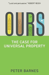 Ours : The Case for Universal Property - Peter Barnes