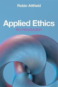 Applied Ethics : An Introduction - Robin Attfield